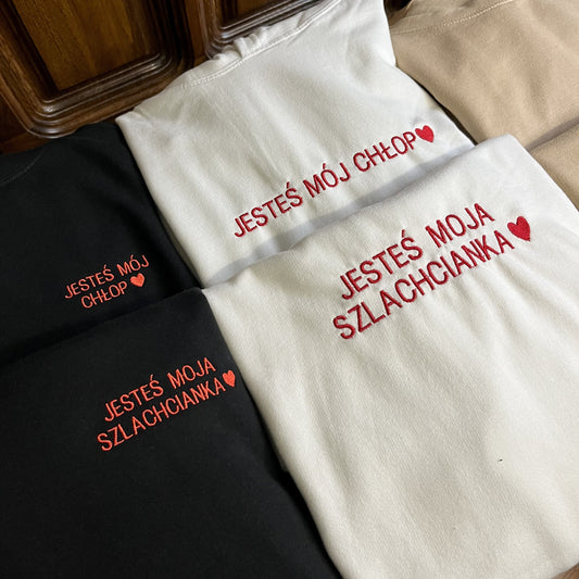 Bluza z tekstem JESTEŚ MÓJ CHŁOP / JESTEŚ MOJA SZLACHCIANKA