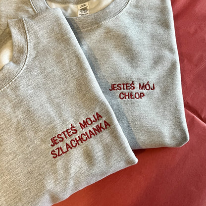 Bluza z tekstem JESTEŚ MÓJ CHŁOP / JESTEŚ MOJA SZLACHCIANKA