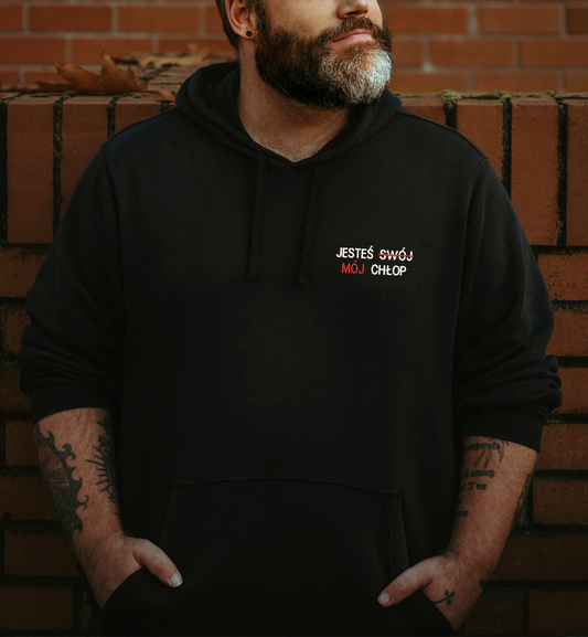 Bluza z tekstem JESTEŚ SWÓJ MÓJ CHŁOP