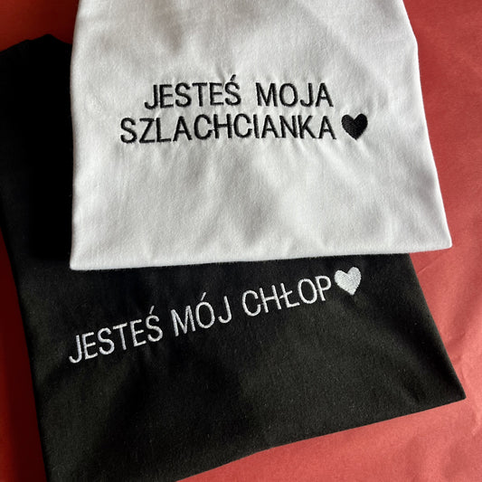 Koszulka z tekstem JESTEŚ MÓJ CHŁOP / JESTEŚ MOJA SZLACHCIANKA