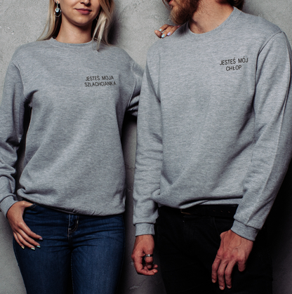 Bluza z tekstem JESTEŚ MÓJ CHŁOP / JESTEŚ MOJA SZLACHCIANKA