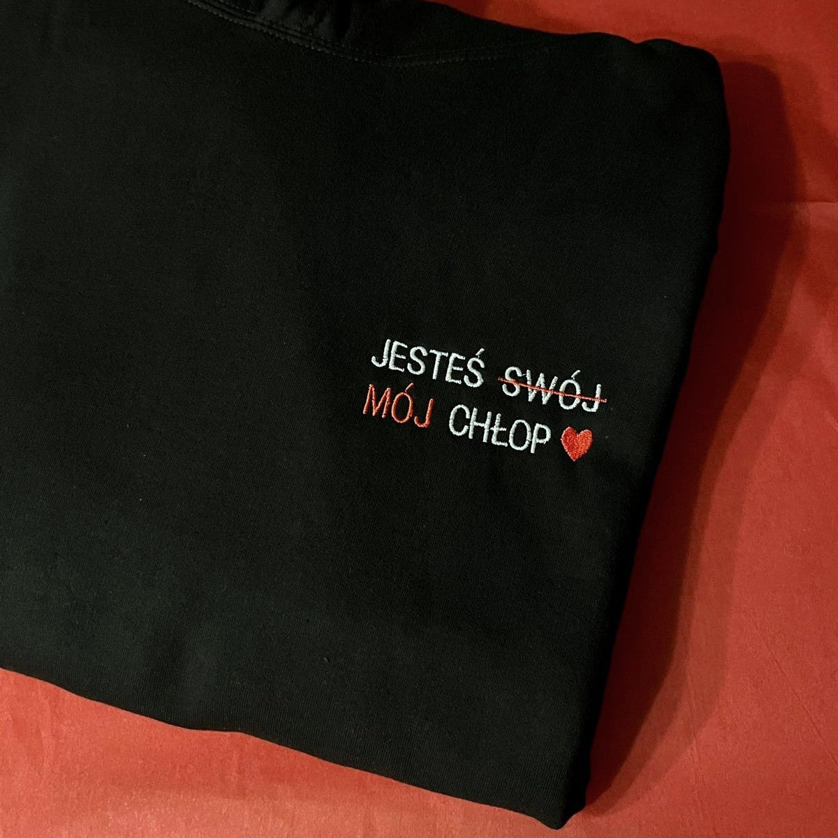 Bluza z tekstem JESTEŚ SWÓJ MÓJ CHŁOP