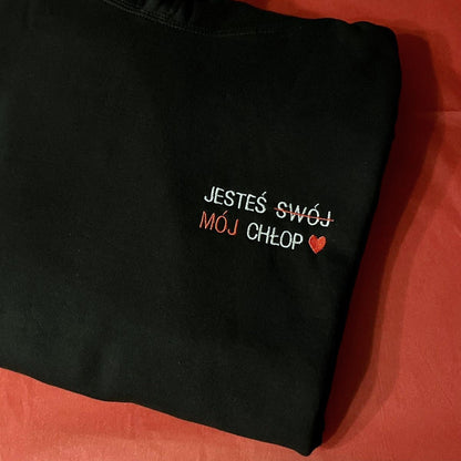 Bluza z tekstem JESTEŚ SWÓJ MÓJ CHŁOP